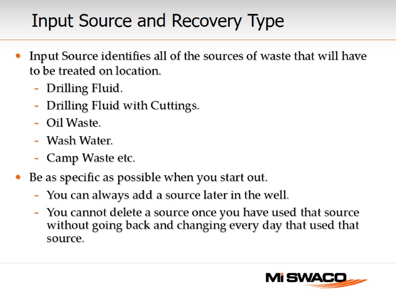 Input Source and Recovery Type  Input Source identifies all of the sources of